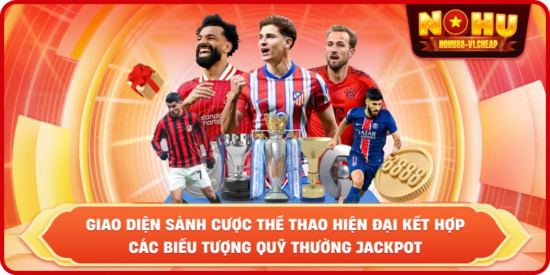 Giao diện sảnh cược thể thao hiện đại kết hợp các biểu tượng quỹ thưởng Jackpot