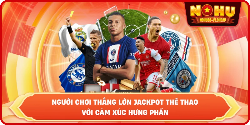 người chơi thắng lớn Jackpot thể thao với cảm xúc hưng phấn